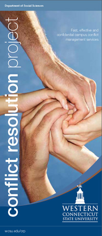 Department of Social Sciences: Fast, effective and confidential campus conflict management services. Many hands are seen cupping each other from several directions, with the title "Conflict Resolution Project" following the left edge of the picture and the Western Connecticut State University Logo in the bottom right corner.