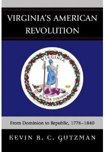 Virginia's American Revolution: From Dominion to Republic