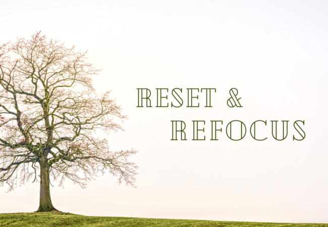 Reset & Refocus