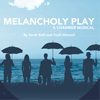 Melancholy Play